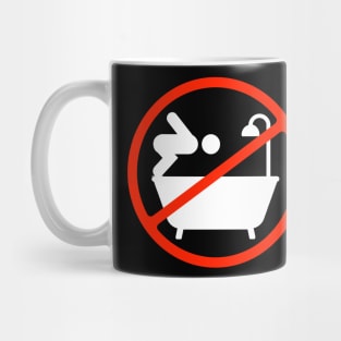 No diving in the bathtub Mug